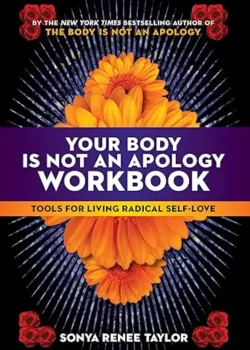 My Body is Not An Apology Workbook