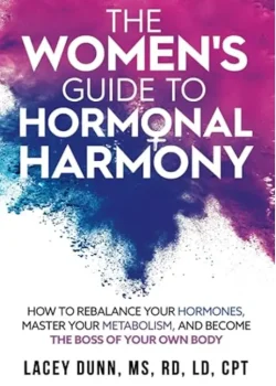 The Women's Guide to Hormonal Harmony